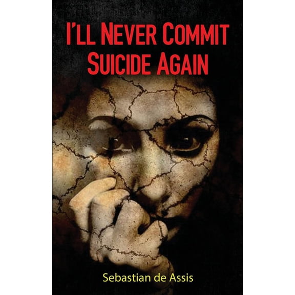 I'll Never Commit Suicide Again (Paperback)