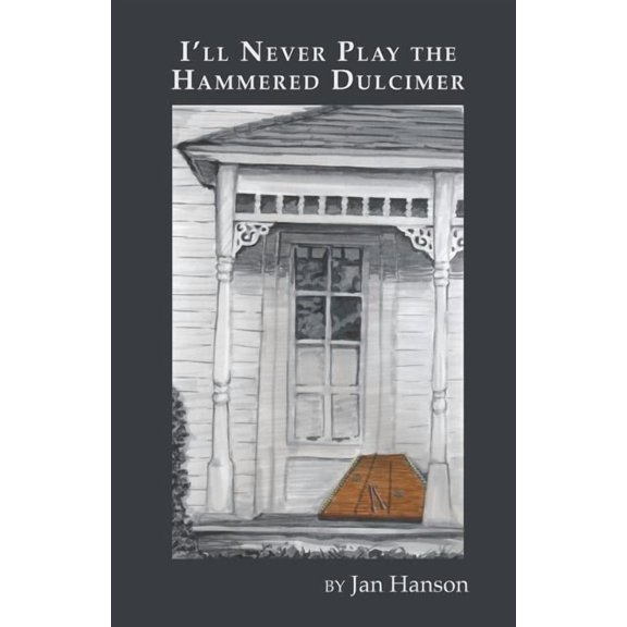 I'll Never Play the Hammered Dulcimer, (Paperback)
