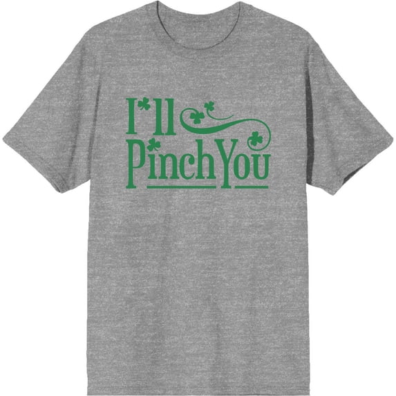 I'll Pinch You St. Patrick's Day Adult Heather Gray Crew Neck Short Sleeve Tee-Medium