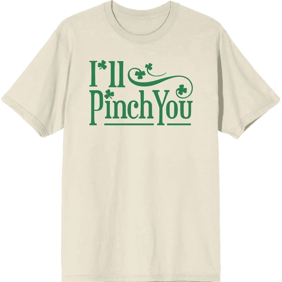 I'll Pinch You St. Patrick's Day Adult Natural Crew Neck Short Sleeve Tee-Large