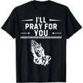 thumbnail image 1 of I'll Pray For You Christian Encouraging Prayer Praying Women Cotton T-Shirt, 1 of 5