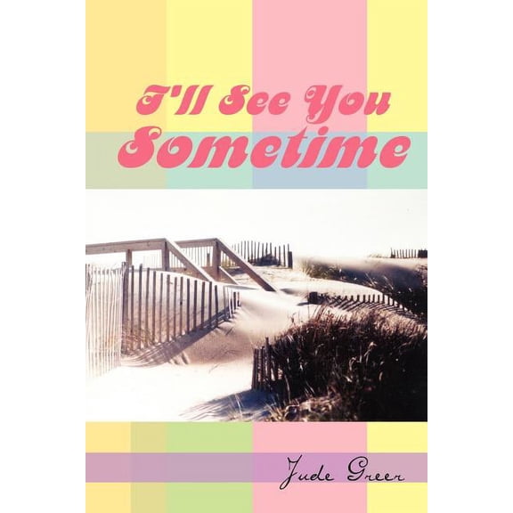 I'll See You Sometime, (Paperback)