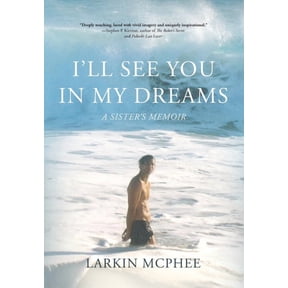 I'll See You in My Dreams: A Sister's Memoir, (Hardcover)