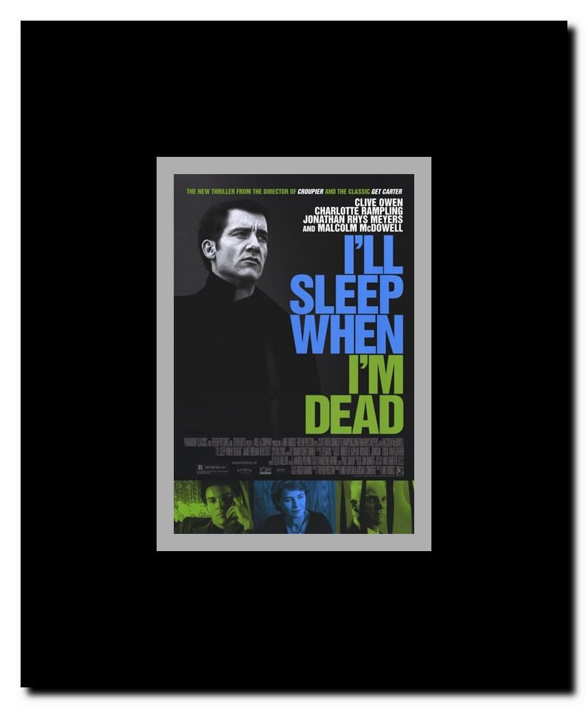 I'll Sleep When I'm Dead Framed Movie Poster