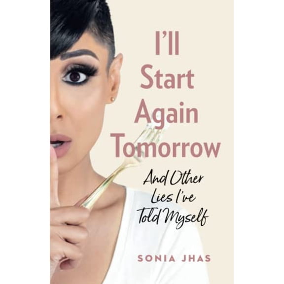 Pre-Owned I'll Start Again Tomorrow: And Other Lies I've Told Myself (Paperback) 1774583127 9781774583128