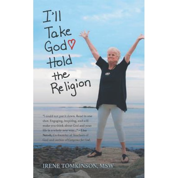 Pre-Owned I'll Take God Undo: Hold the Religion (Paperback) 1546221891 9781546221890