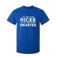 thumbnail image 1 of I'll Try To Be Nicer Adult Humor Graphic Novelty Sarcastic Funny T Shirt M Royal, 1 of 1