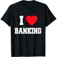 thumbnail image 1 of I love Banking T-Shirt men and women can wear, black, white, gifts, 1 of 4