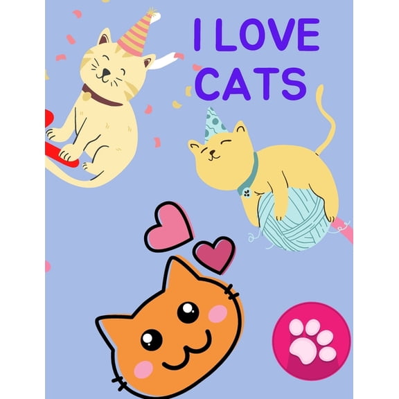 I love Cats : Color and doodle all kinds of kittens in this too-cute coloring book (Paperback)