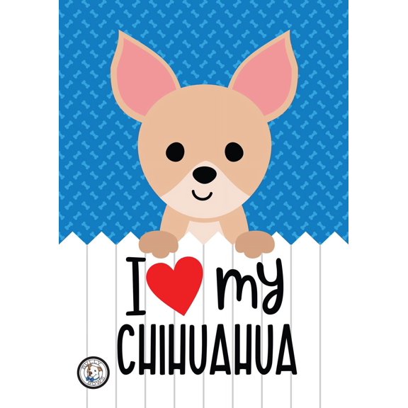 I love Chihuahua Garden Flag
