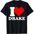 thumbnail image 1 of I love Drake Funny Creative Graphic T-Shirt, 1 of 3