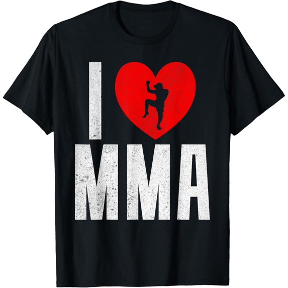 I love MMA Mixed Martial Arts T-Shirt