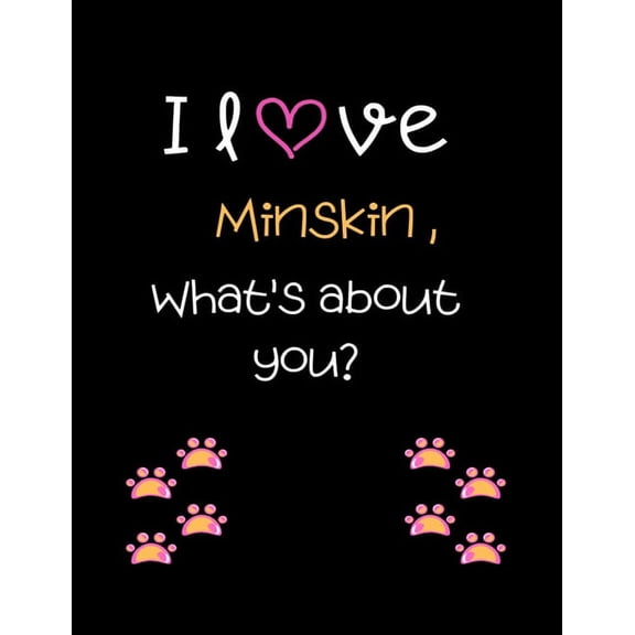 I love Minskin, What's about you?: Cut Cat Handwriting Workbook For Kids, practicing Letters, Words, Sentences. (Paperback)