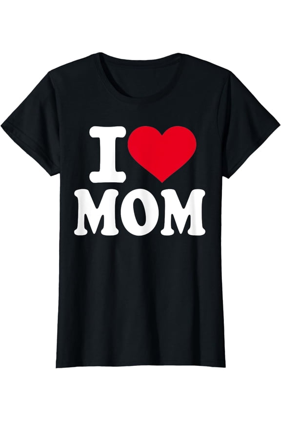 I love Mom T-Shirt