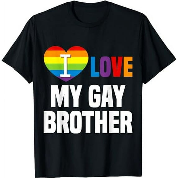 I love My Gay Brother T-Shirt LGBT Gift Gay Lesbian March