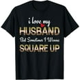 thumbnail image 1 of I love My Husband But Sometimes I Want To Square up T-Shirt, 1 of 4