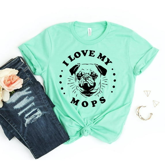I love My Mops Shirt Dog Lover T-shirt Mops Mama Tee Animal I Love My Owner Gift For Her Doggy Rescue Adoption