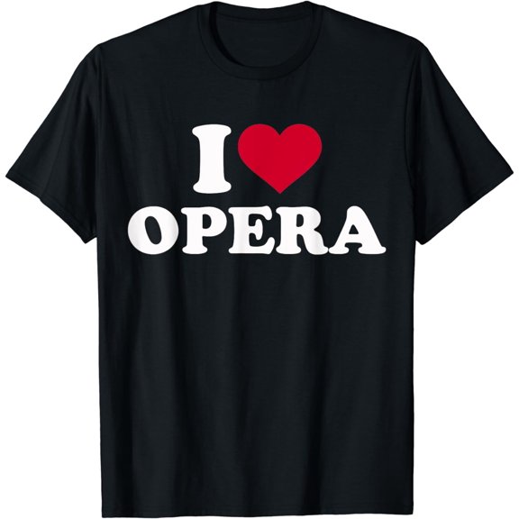 I love Opera T-Shirt