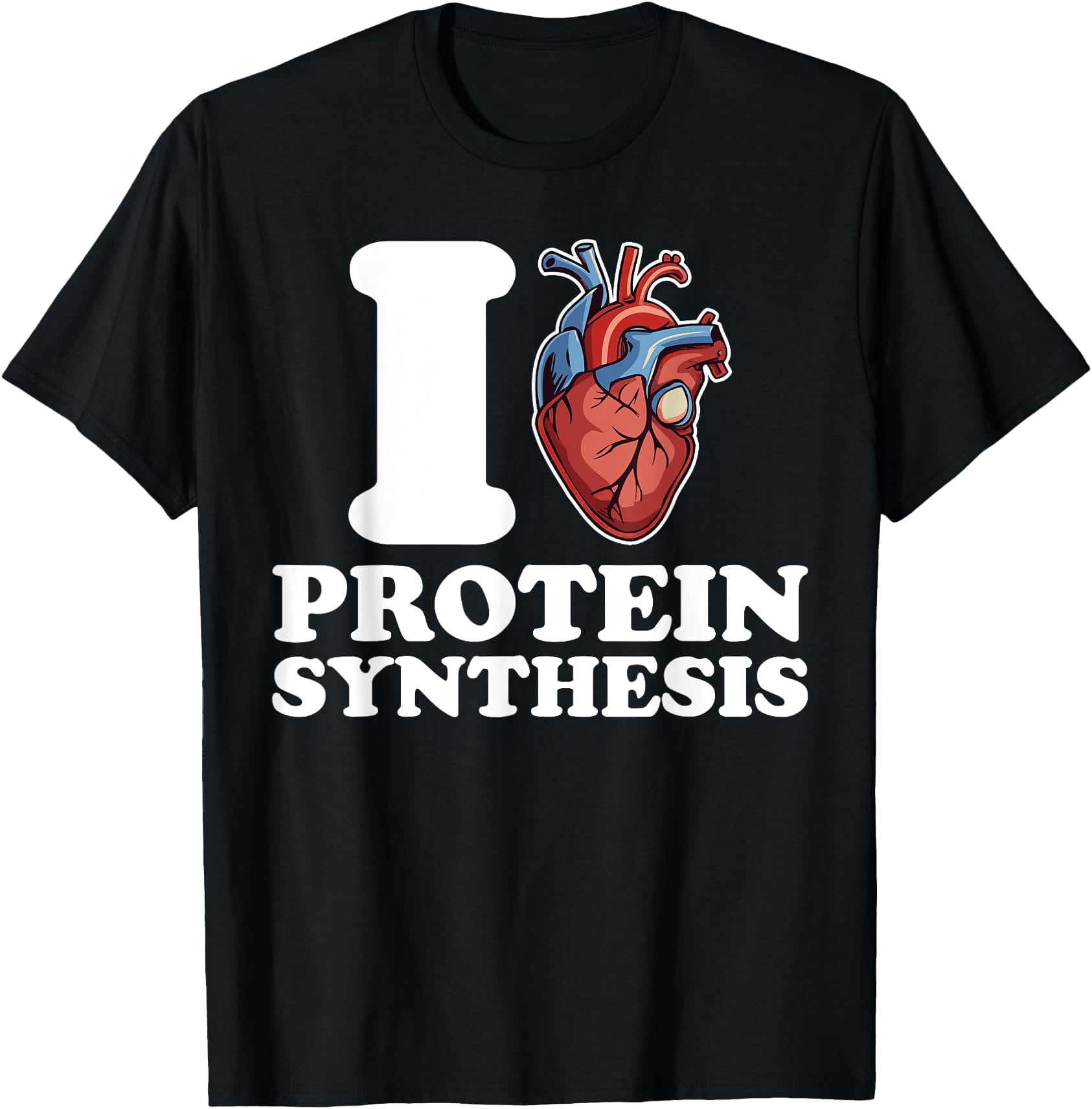 I love Protein synthesis anatomical heart science funny T-Shirt ...