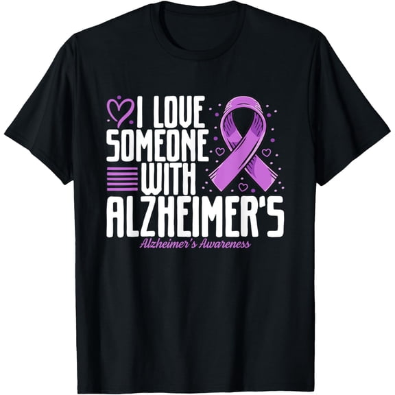 I love Someone with Alzheimer's Disease Alzheimers Awareness T-ShirtMen and women, Black T-shirt, size: Extra large