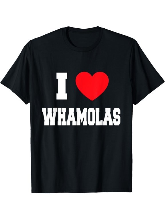 I love Whamolas T-Shirt