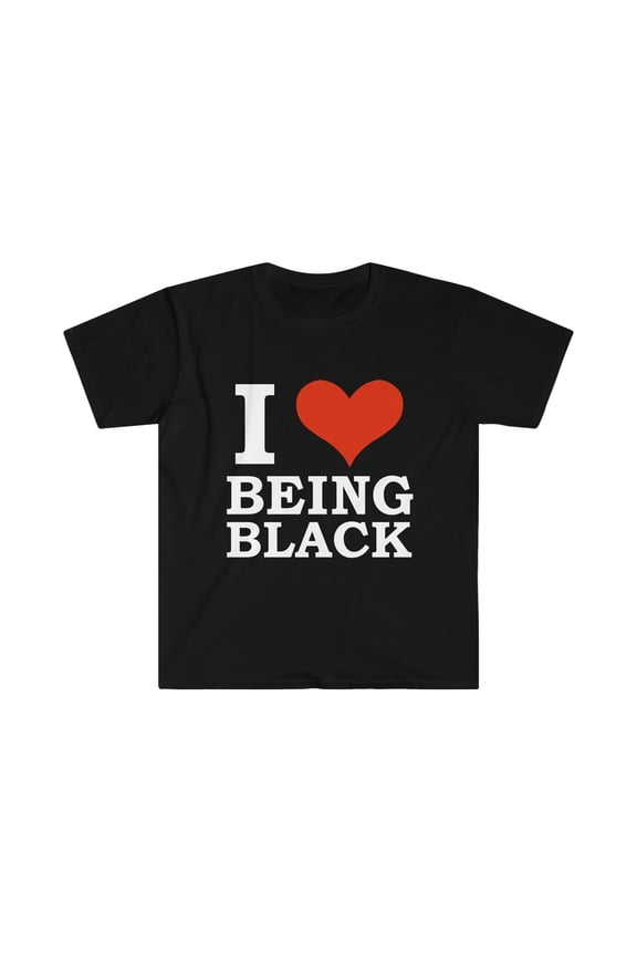 I love being black Unisex T-shirt S-3XL Black is Beautiful Black Pride