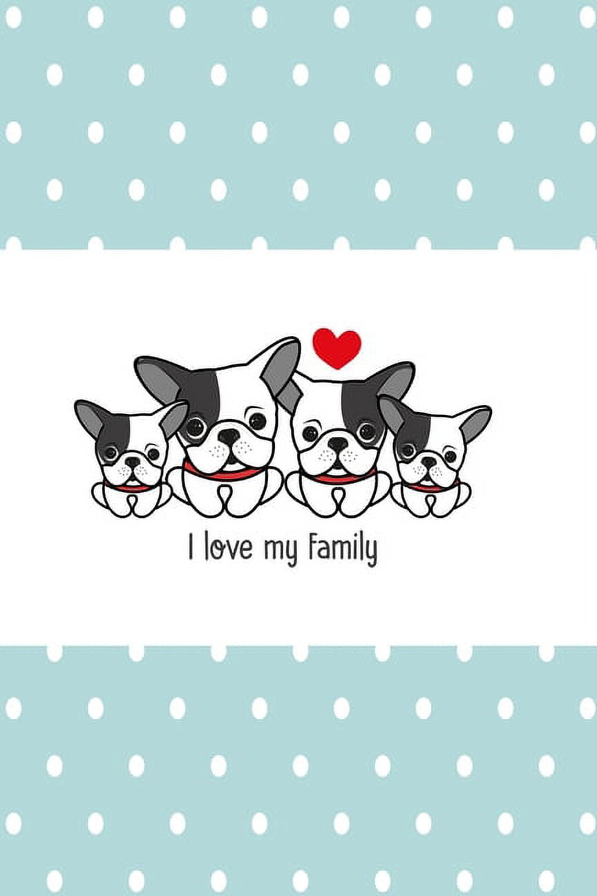 I love my family Bull terrier dot version : lovely Graph Paper Notebook with 120 pages 6x9 perfect as math book, sketchbook, workbook for dog owners 120 Pages (Paperback)