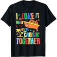 thumbnail image 1 of I love it when we're cruising together Matching T-Shirt, 1 of 4