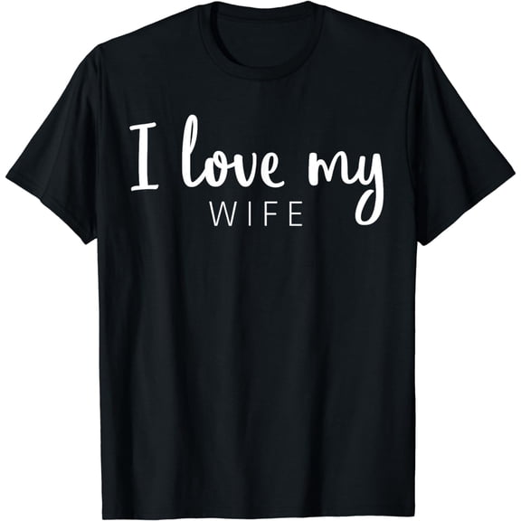 I love my Wife Anniversary Matching Couple Shirts Outfits T-Shirt