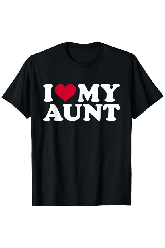 I love my aunt T-Shirt