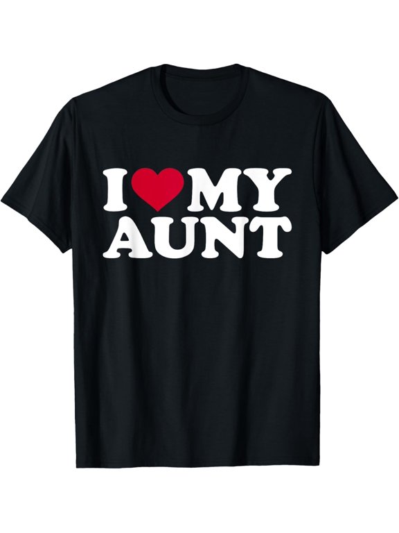 I love my aunt T-Shirt