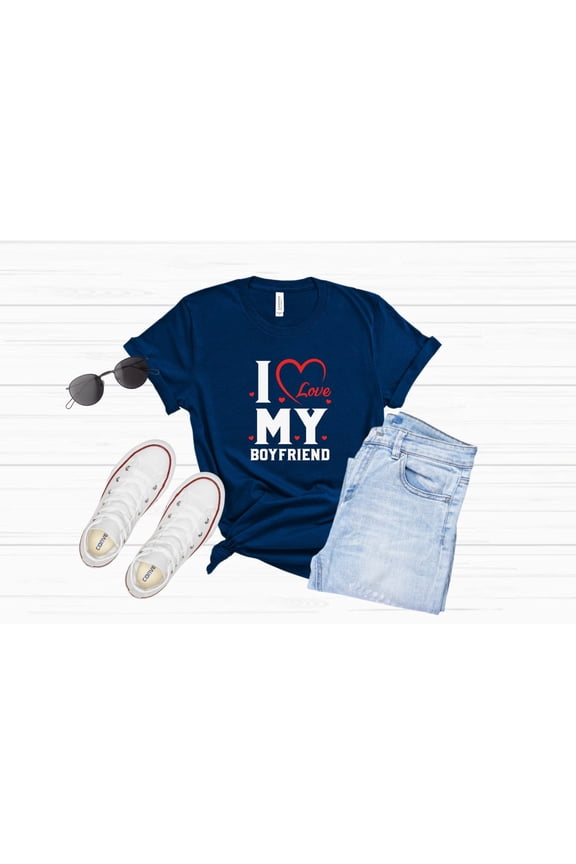 I love my boyfriend shirt, for girlfriend, for boyfriend, valentine shirt, valentines day shirt, couples T-shirts, xoxo, All Size S-5Xl