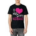 thumbnail image 1 of I love my crazy husband- My husband is awesome T-Shirt, 1 of 4