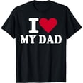 thumbnail image 1 of I love my dad T-Shirt Black Large, 1 of 4