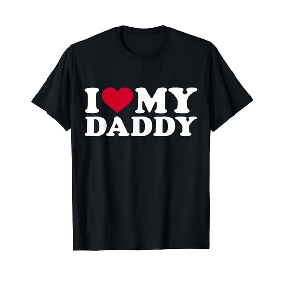 I love my daddy T-Shirt T-Shirt