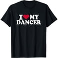 thumbnail image 1 of I love my dancer T-Shirt, 1 of 3