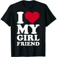 thumbnail image 1 of I love my girlfriend T-Shirt, 1 of 3