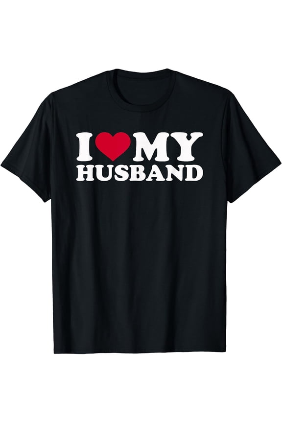 I love my husband T-Shirt Black 4X-Large