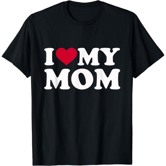 I love my mom T-Shirt Black Small
