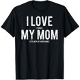 thumbnail image 1 of I love my mom T Shirt Funny sarcastic video games gift tee T-Shirt, 1 of 4