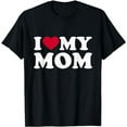 thumbnail image 1 of I love my mom T-Shirt, 1 of 5