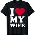 thumbnail image 1 of I love my wife T-Shirt, 1 of 4