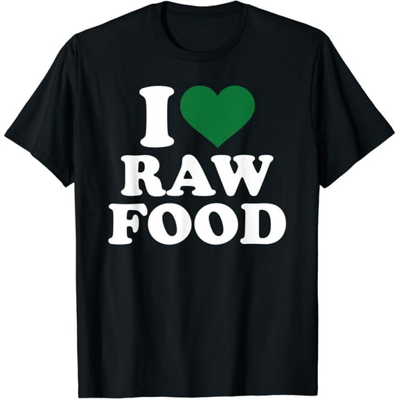 I love raw food T-Shirt