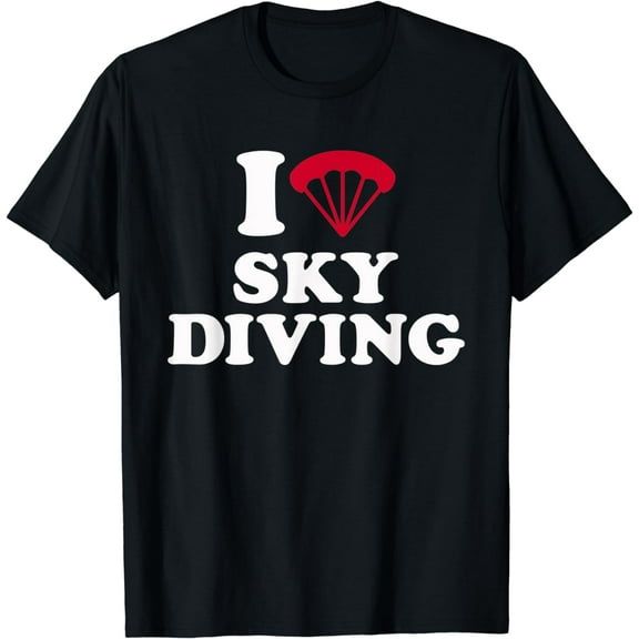 I love skydiving T-Shirt