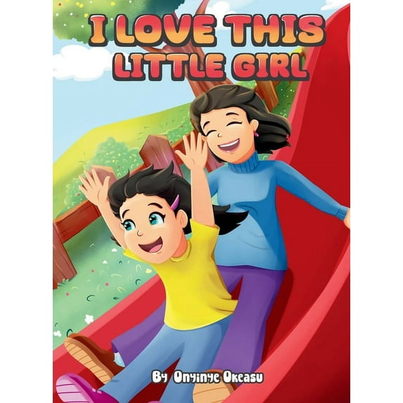 I love this little girl, (Hardcover)