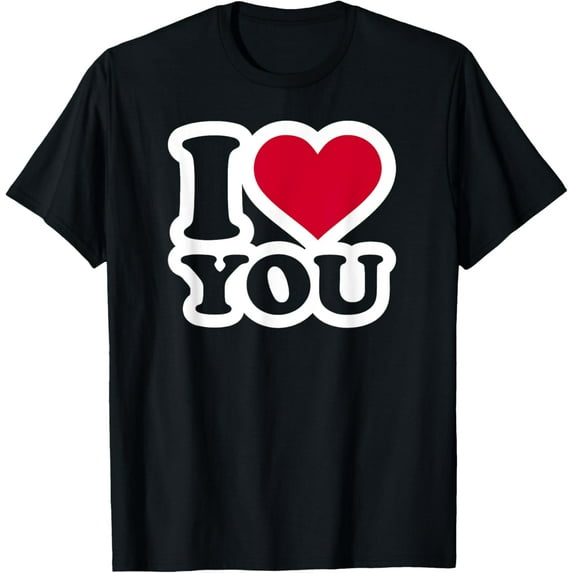 I love you T-Shirt men and women can wear, black, white, gifts