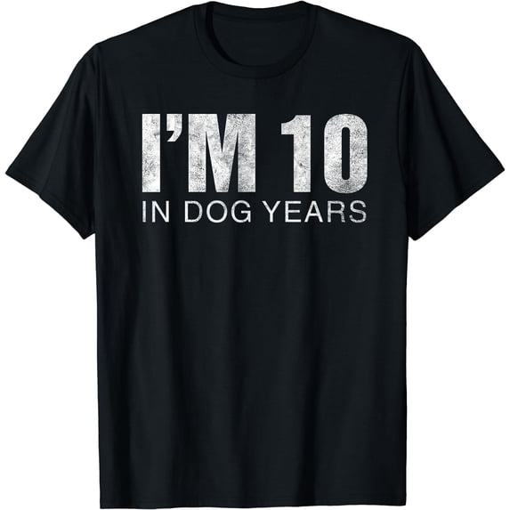 I'm 10 In Dog Years Funny 70th Birthday T-Shirt Gift T-Shirt Black 3X-Large