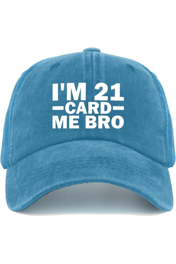 I'm 21 Card ME BRO Hat for Men Baseball Caps