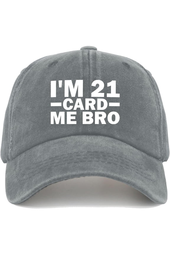 I'm 21 Card ME BRO Hat for Men Baseball Caps