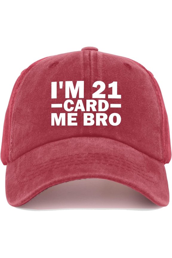 I'm 21 Card ME BRO Hat for Men Baseball Caps